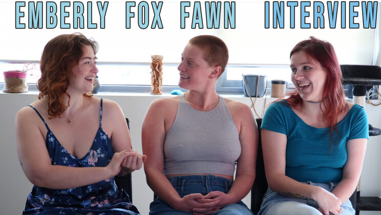Interview with Fox, Fawn, and Emberly: Sex and Fun