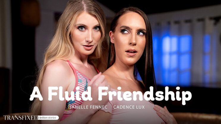 Cadence and Janelle - Trans and Girl Fun